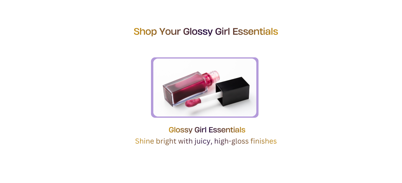 Glossy Girls Essentials