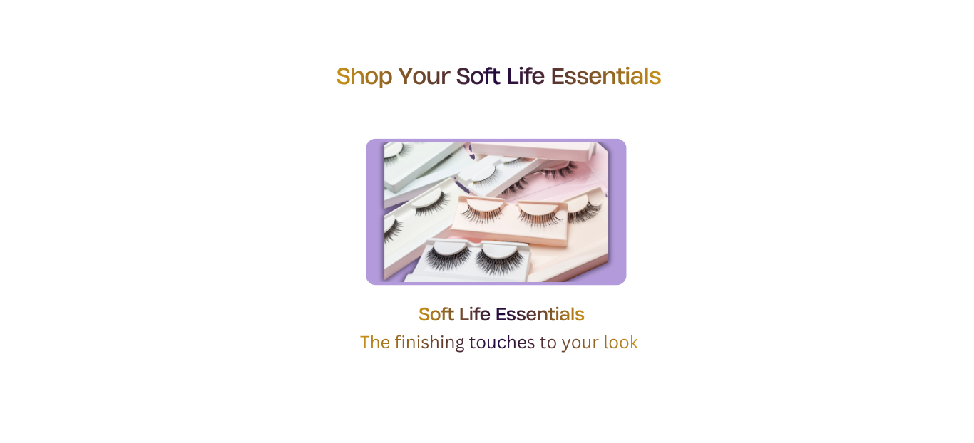 Soft Life Essentials