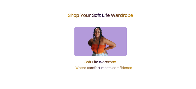 Soft Life Wardrobe